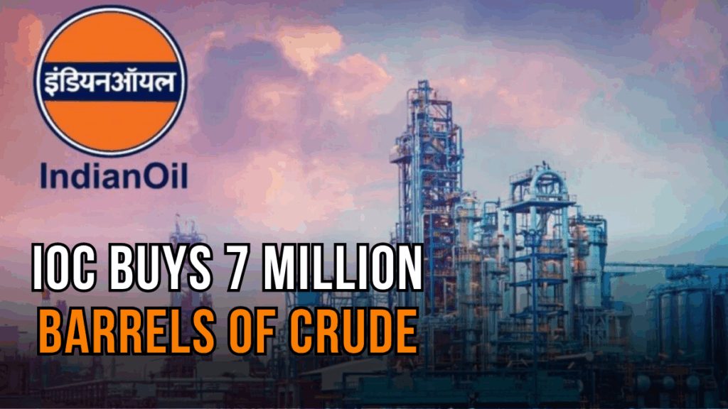 IOC Buys 7 Million Barrels of Crude