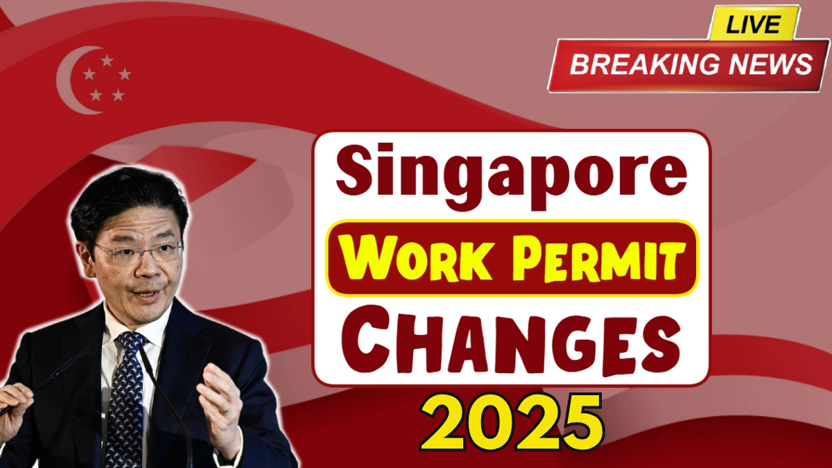 Singapore Work Permit 2025 Updates