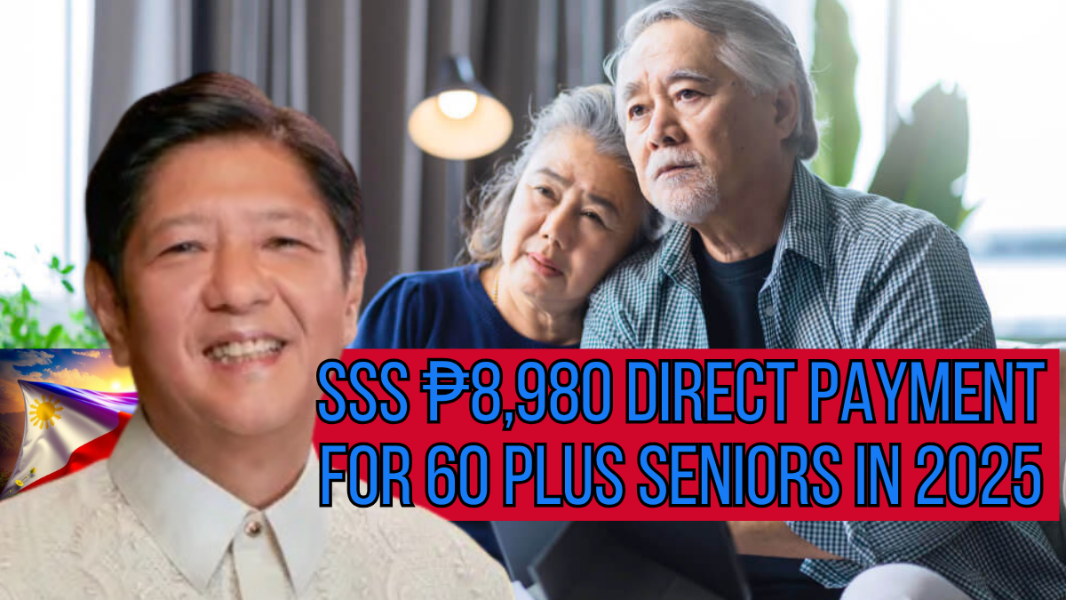 SSS ₱8,980 Direct Payment for 60 Plus Seniors in 2025